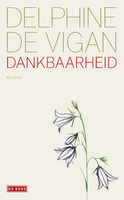 Dankbaarheid, Delphine de Vigan - Paperback - 9789044542998