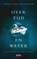 Over tijd en water, Andri Snær Magnason - Paperback - 9789044543537