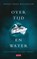 Over tijd en water, Andri Snær Magnason - Paperback - 9789044543537