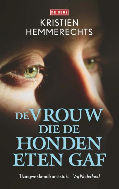 De vrouw die de honden eten gaf, Kristien Hemmerechts - Paperback - 9789044544060