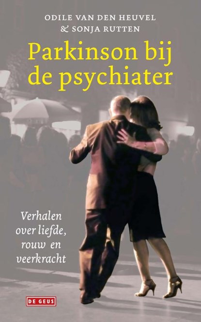 Parkinson bij de psychiater, Odile van den Heuvel ; Sonja Rutten - Paperback - 9789044544664
