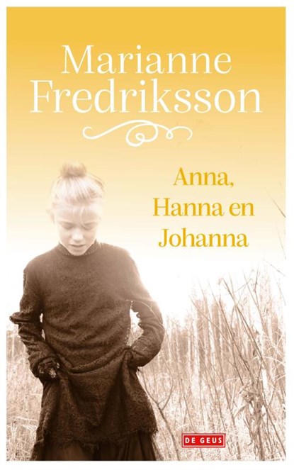 Anna, Hanna en Johanna, Marianne Fredriksson - Paperback - 9789044544954