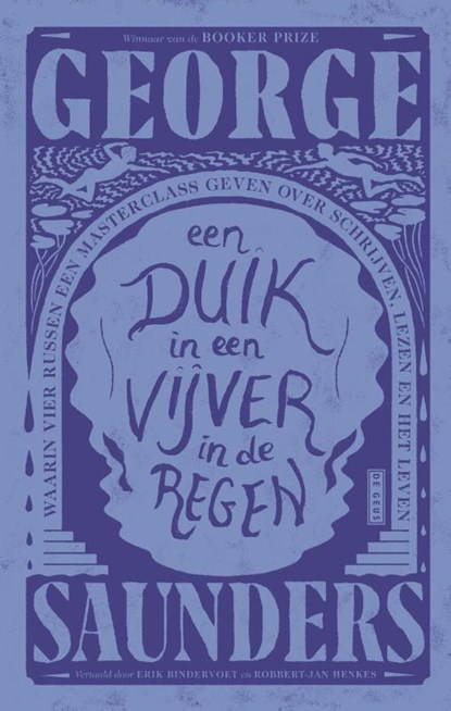 Een duik in een vijver in de regen, George Saunders - Gebonden - 9789044545289