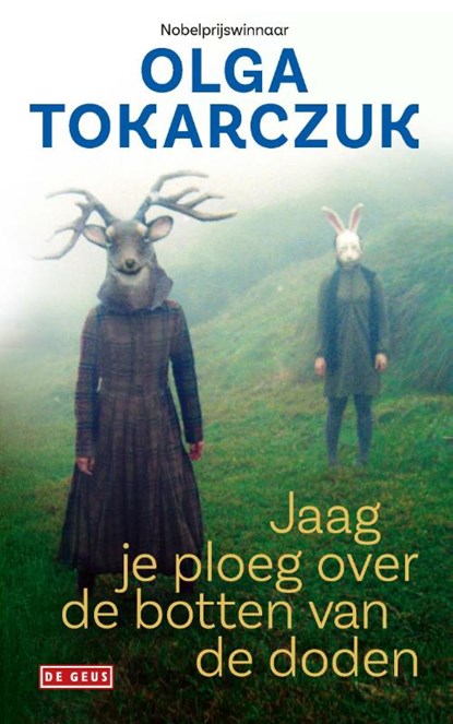 Jaag je ploeg over de botten van de doden, Olga Tokarczuk - Paperback - 9789044545524