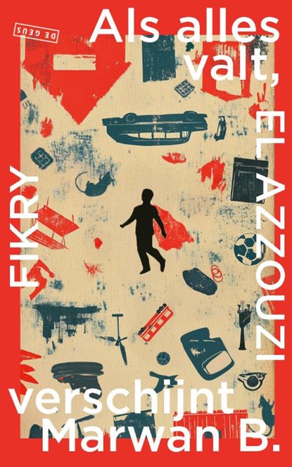 Als alles valt, verschijnt Marwan B., Fikry El Azzouzi - Paperback - 9789044545890