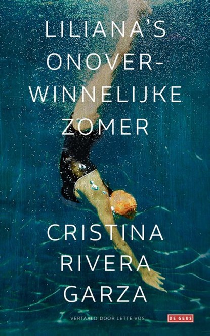 Liliana’s onoverwinnelijke zomer, Cristina Rivera Garza - Paperback - 9789044546316