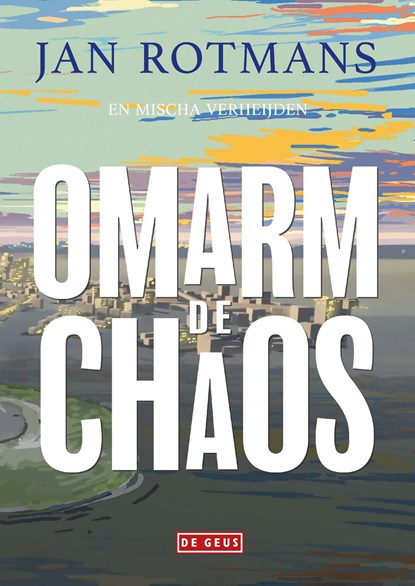 Omarm de chaos, Jan Rotmans - Ebook - 9789044546545