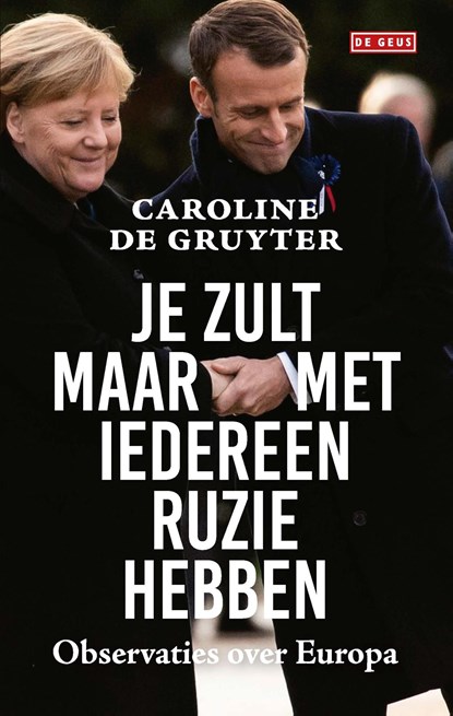 Je zult maar met iedereen ruzie hebben, Caroline de Gruyter - Ebook - 9789044546873
