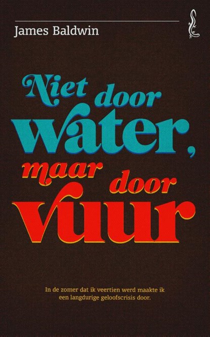 Niet door water, maar door vuur, James Baldwin - Paperback - 9789044547566