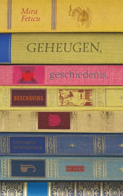 Geheugen, geschiedenis, beschaving, Mira Feticu - Gebonden - 9789044547825