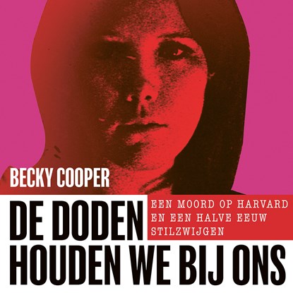 De doden houden we bij ons, Becky Cooper - Luisterboek MP3 - 9789044547986
