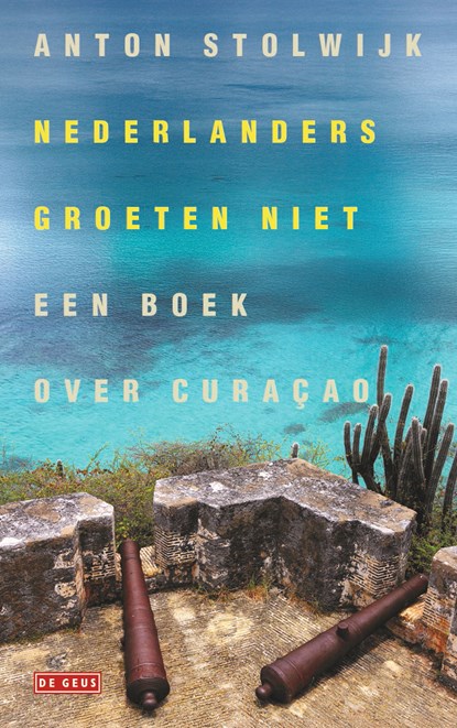 Nederlanders groeten niet, Anton Stolwijk - Paperback - 9789044548501
