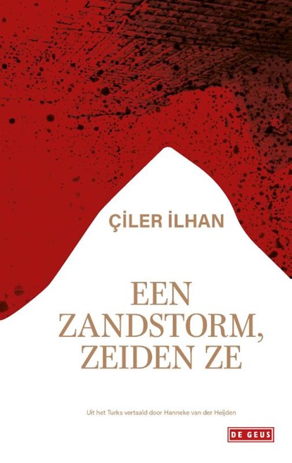 Een zandstorm, zeiden ze, Çiler İlhan - Paperback - 9789044549003