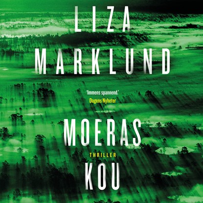 Moeraskou, Liza Marklund - Luisterboek MP3 - 9789044549317