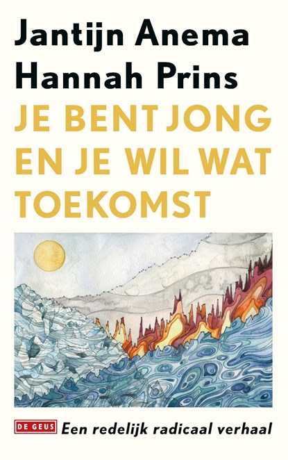 Je bent jong en je wil wat toekomst, Hannah Prins ; Jantijn Anema - Ebook - 9789044549331