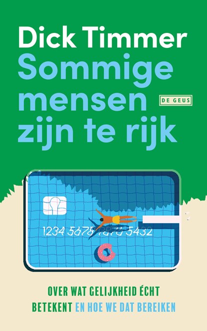 Sommige mensen zijn te rijk, Dick Timmer - Paperback - 9789044549355