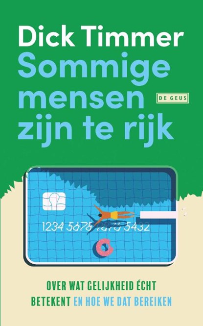 Sommige mensen zijn te rijk, Dick Timmer - Paperback - 9789044549355