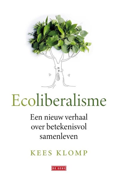 Ecoliberalisme, Kees Klomp - Paperback - 9789044549508