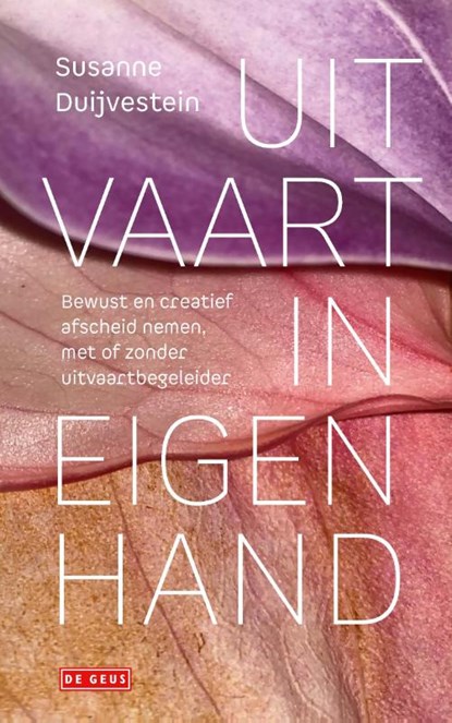 Uitvaart in eigen hand, Susanne Duijvestein - Paperback - 9789044550450