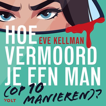 Hoe vermoord je een man (op 10 manieren)?, Eve Kellman - Luisterboek MP3 - 9789044551457