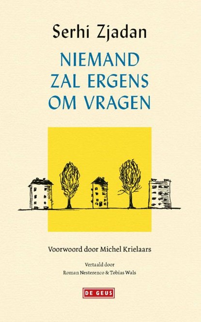 Niemand zal ergens om vragen, Serhi Zjadan - Paperback - 9789044551587