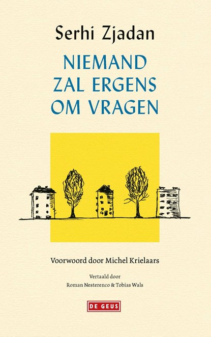 Niemand zal ergens om vragen, Serhi Zjadan - Ebook - 9789044551594