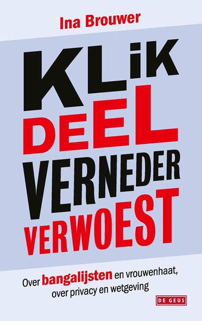 Klik, deel, verneder, verwoest, Ina Brouwer - Ebook - 9789044551631