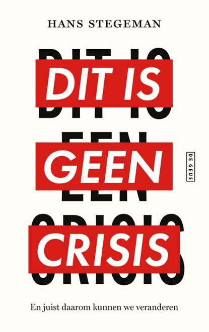 Dit is geen crisis, Hans Stegeman - Paperback - 9789044553734