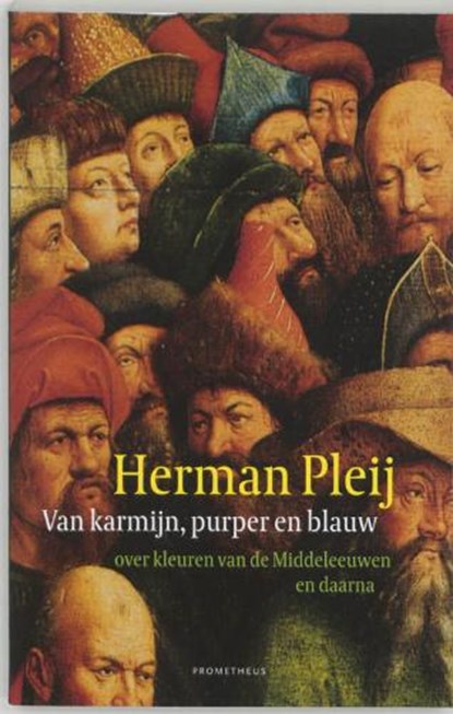 Van karmijn, purper en blauw, PLEIJ, Herman - Paperback - 9789044601008