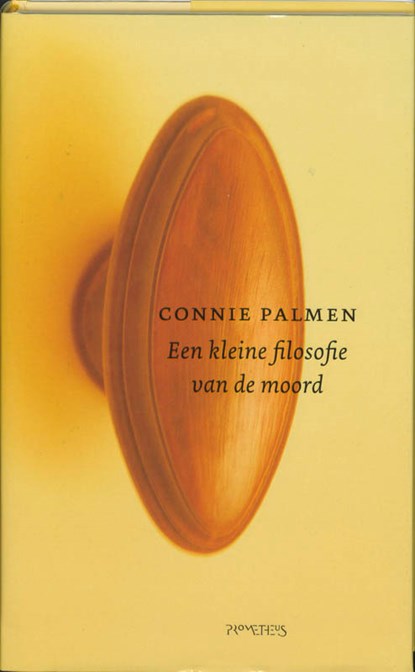 Een kleine filosofie van de moord, Connie Palmen - Gebonden - 9789044605099