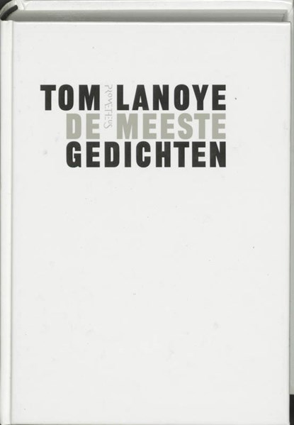 De meeste gedichten, Tom Lanoye - Paperback - 9789044606584