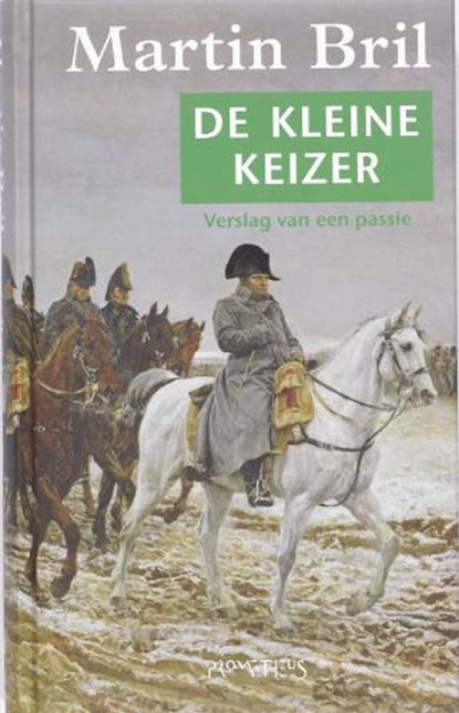 De kleine keizer, BRIL, MARTIN - Gebonden - 9789044611014