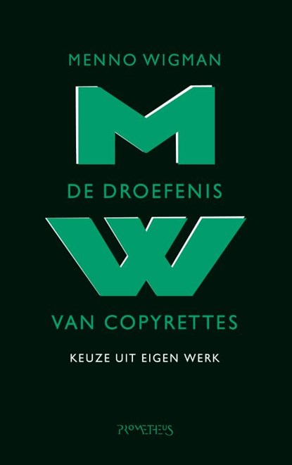 Droefenis van copyrettes, Menno Wigman - Paperback - 9789044613612