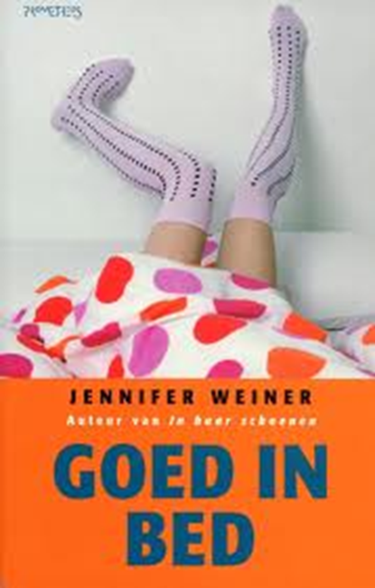 Goed in bed, Jennifer Weiner - Paperback - 9789044614466