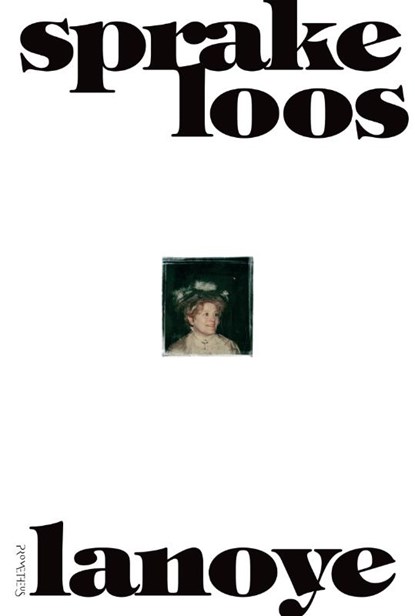 Sprakeloos, LANOYE, Tom - Paperback - 9789044615494