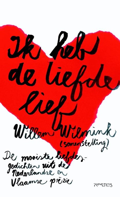 Ik heb de liefde lief, Willem Wilmink - Paperback - 9789044616729