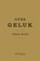 Over geluk, HUYS, Twan - Gebonden - 9789044617023