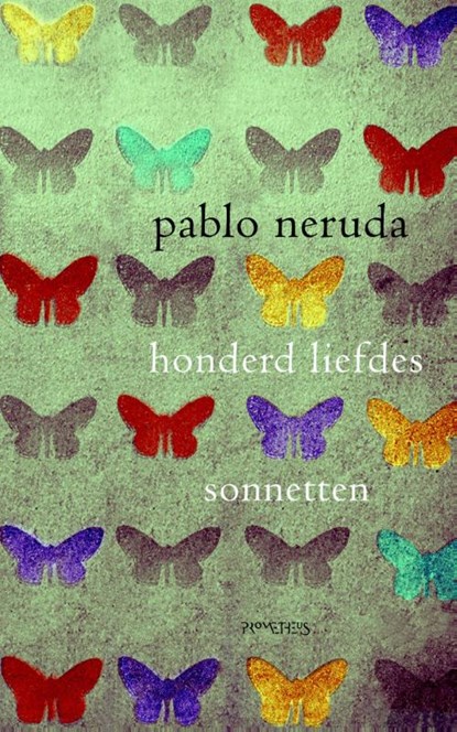 Honderd Liefdessonnetten, Pablo Neruda - Paperback - 9789044618228
