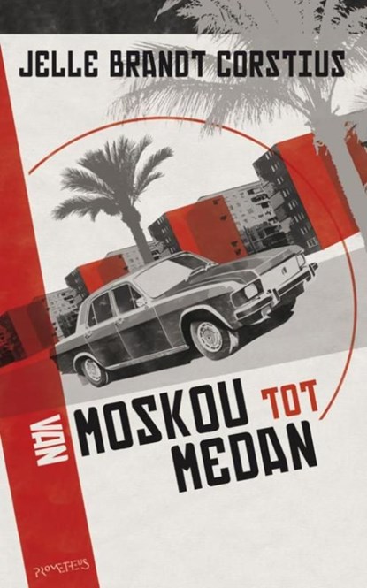 Van Moskou tot Medan, Jelle Brandt Corstius - Ebook - 9789044618532