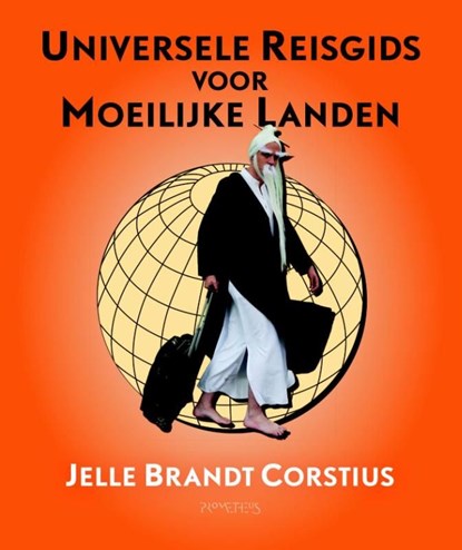 Universele reisgids voor moeilijke landen, Jelle Brandt Corstius - Ebook - 9789044619713