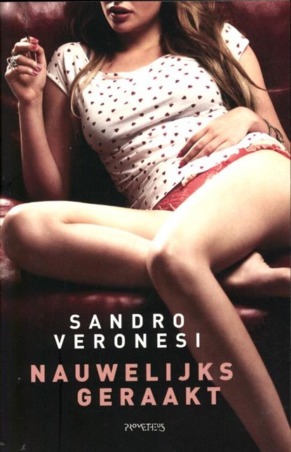 Nauwelijks geraakt, Sandro Veronesi - Paperback - 9789044619935