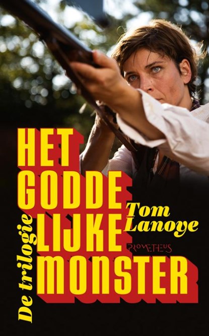 Het Goddelijke Monster, Tom Lanoye - Paperback - 9789044620115