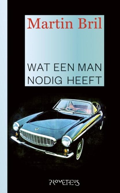 Wat een man nodig heeft, Martin Bril - Ebook - 9789044620870