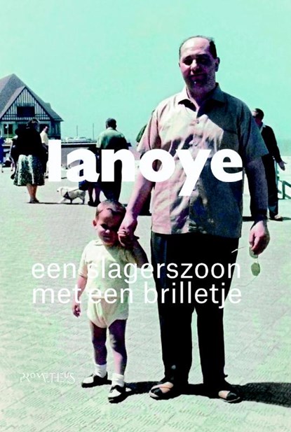 Een slagerszoon met een brilletje, Tom Lanoye - Paperback - 9789044621228