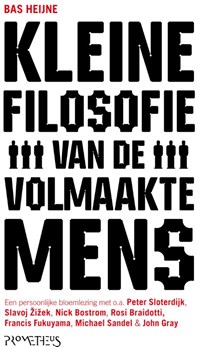 Kleine filosofie van de volmaakte mens | Bas Heijne | 