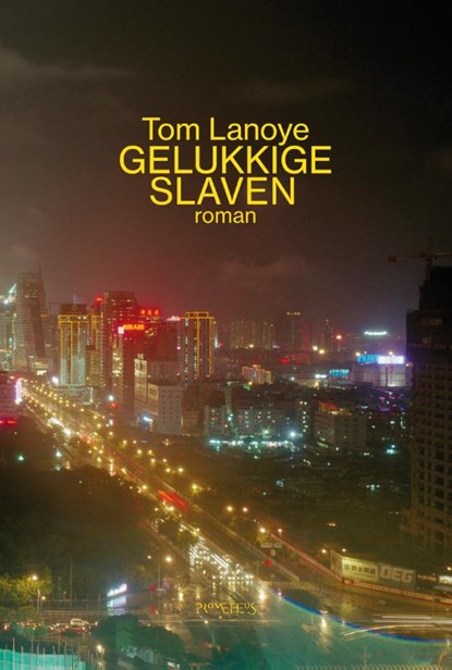 Gelukkige slaven, Tom Lanoye - Paperback - 9789044622201