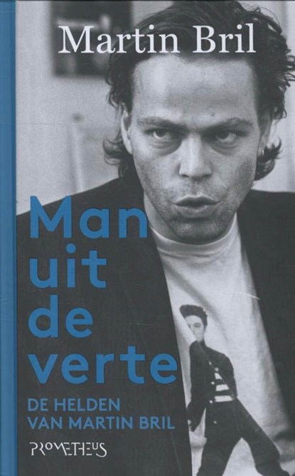 Man uit de verte, Martin Bril - Gebonden - 9789044622317