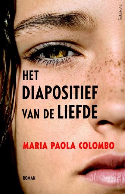 Het diapositief van de liefde, Maria Paola Colombo - Ebook - 9789044622379