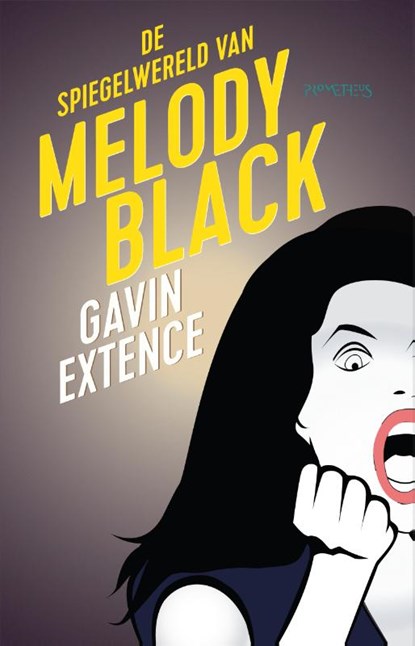 De Spiegelwereld van Melody Black, Gavin Extence - Paperback - 9789044622836