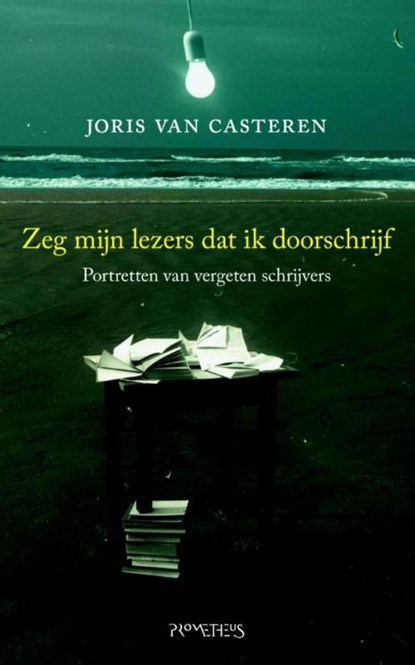 Zeg mijn lezers dat ik doorschrijf, Joris van Casteren - Ebook - 9789044623611